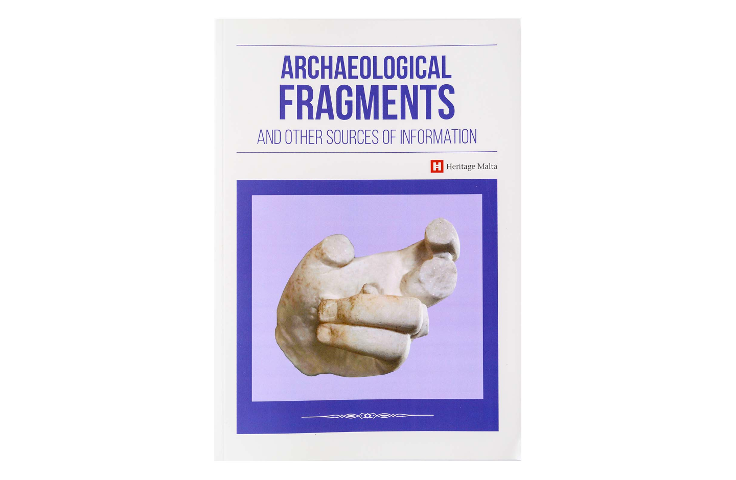 Archaeological Fragments and Other Sources of Information